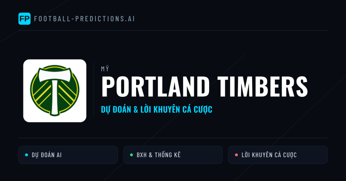 Portland Timbers Dự đoán & Thống kê