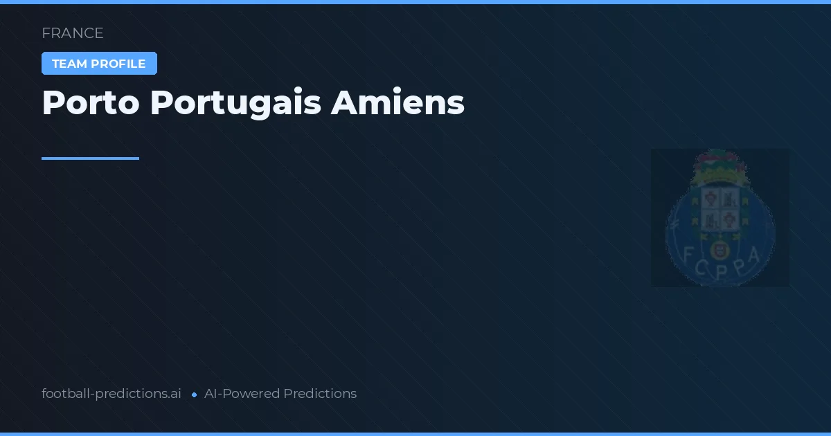 Pronostici e Statistiche Porto Amiens
