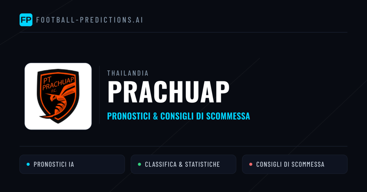 Pronostici e Statistiche Prachuap