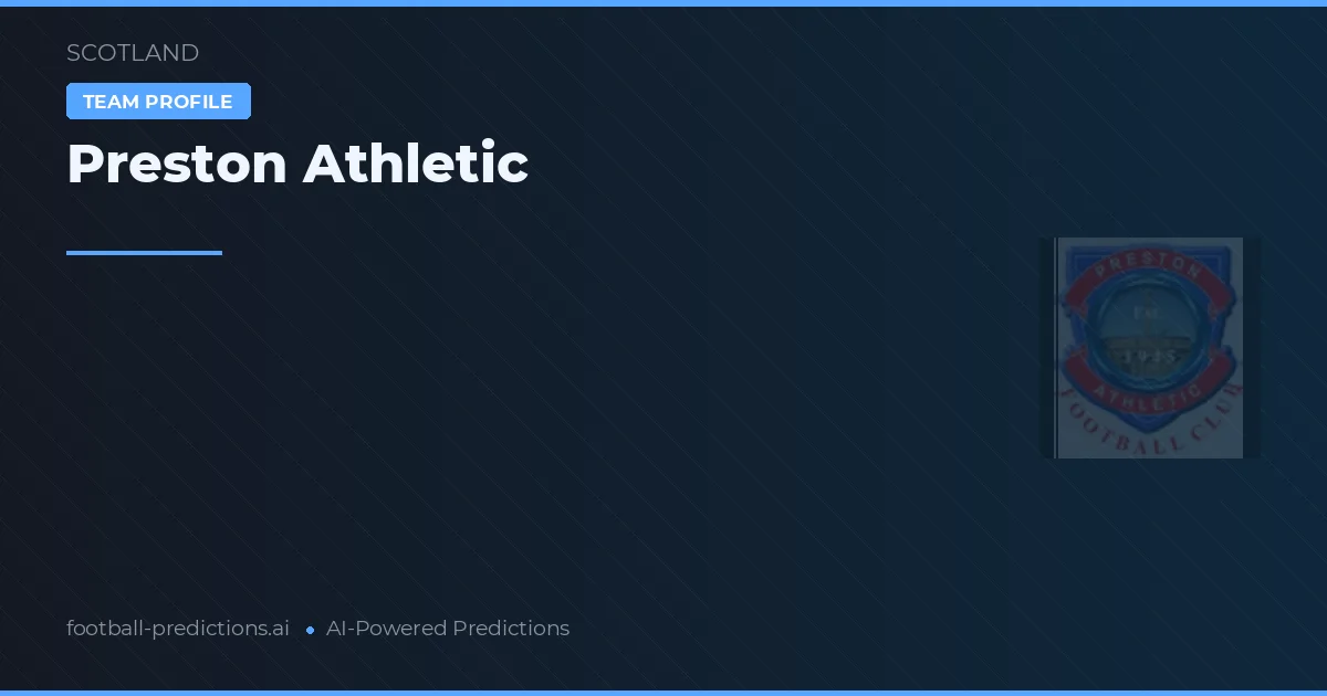 Preston Athletic Pronostics & Statistiques