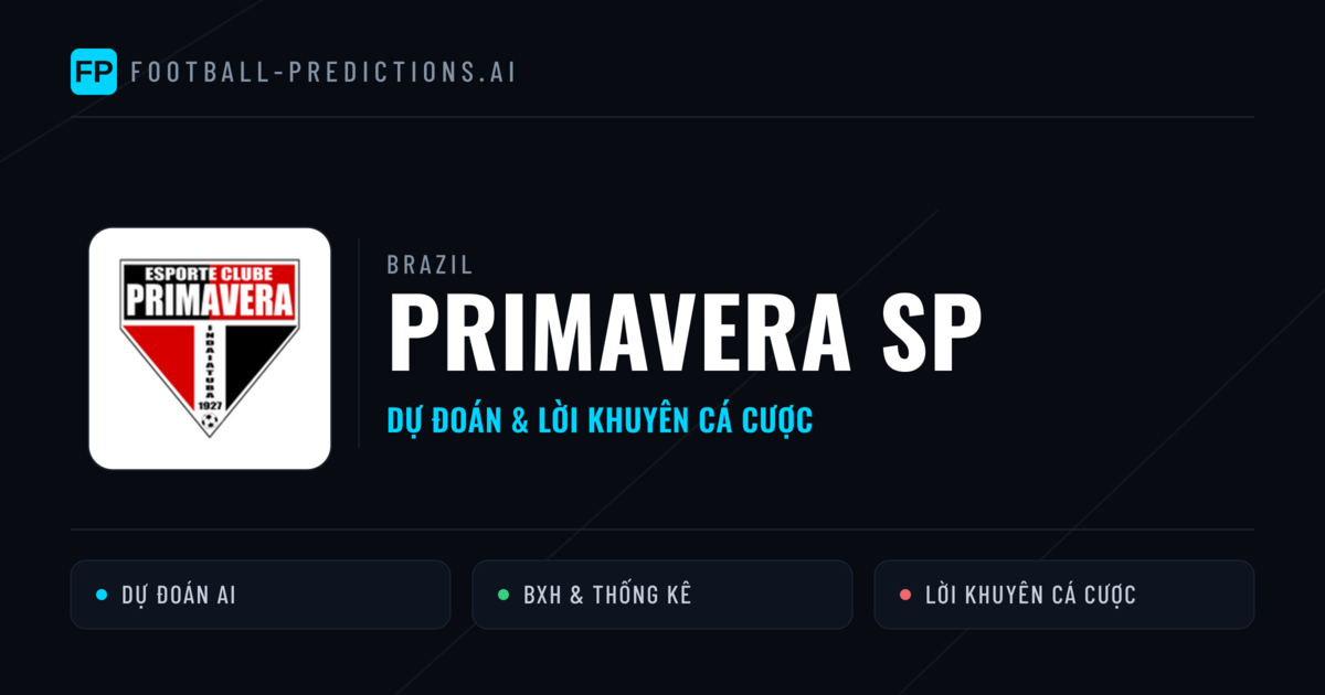 Primavera SP Dự đoán & Thống kê