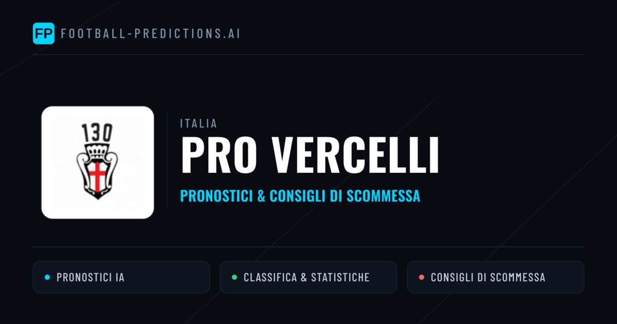 Pronostici e Statistiche Pro Vercelli