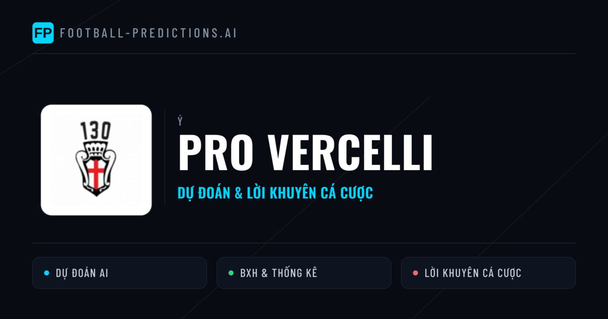 PRO Vercelli Dự đoán & Thống kê