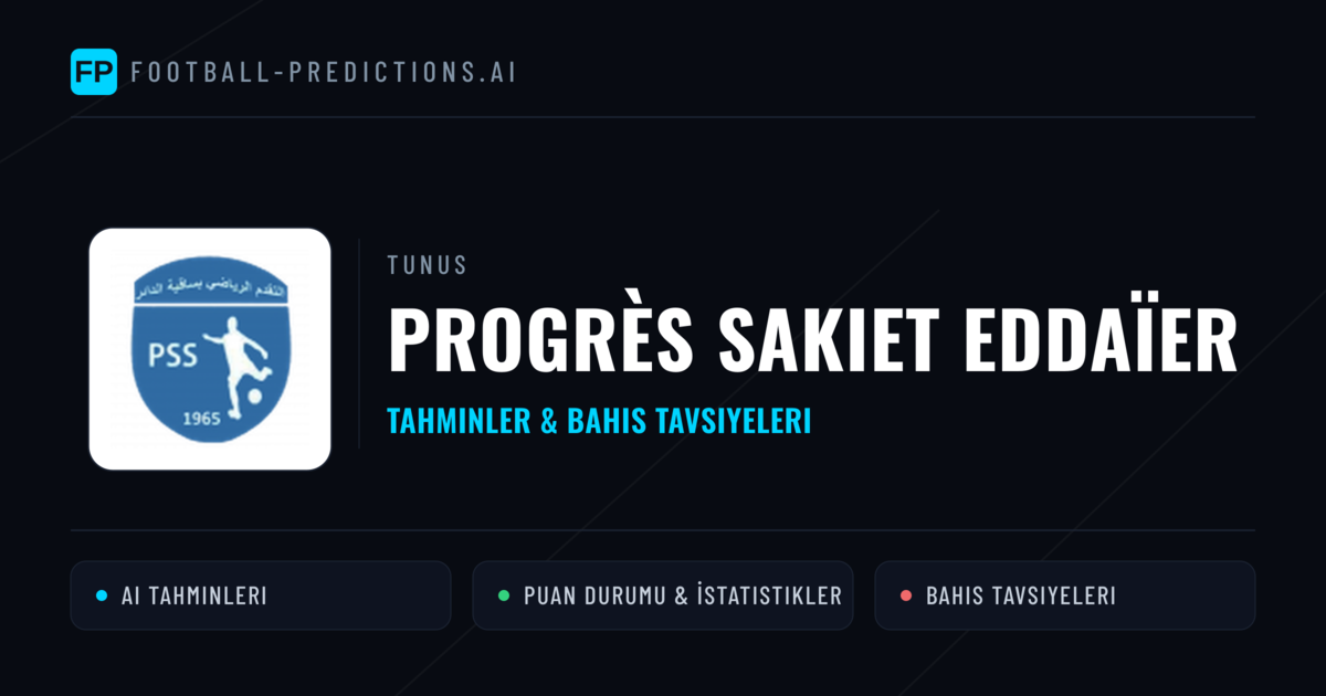 Progrès Sakiet Eddaïer Tahminleri & İstatistikler