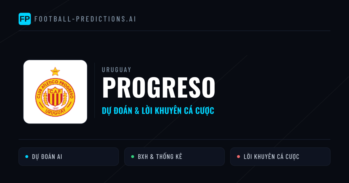 Progreso Dự đoán & Thống kê