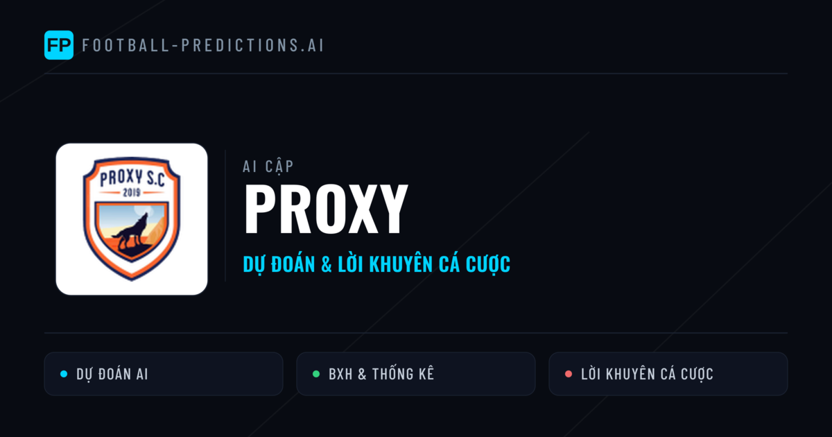 Proxy Dự đoán & Thống kê