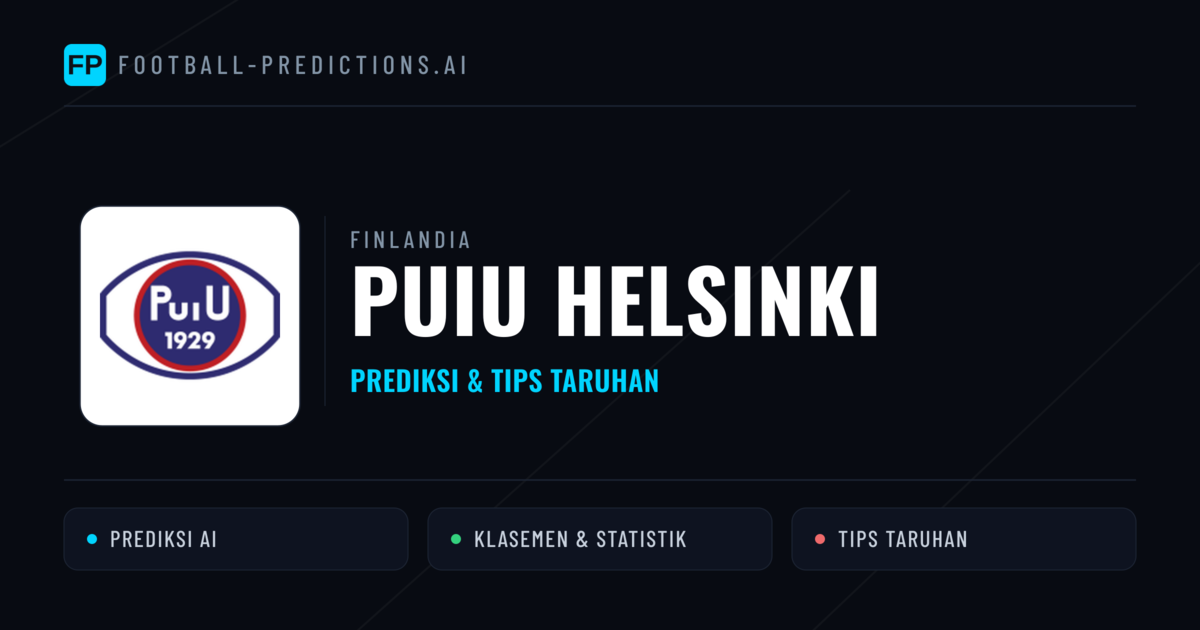 PuiU Helsinki Prediksi & Statistik Piala Dunia