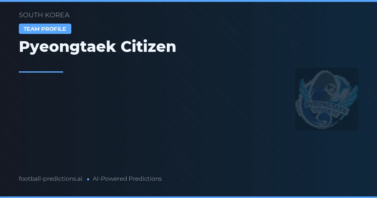 Pronostici e Statistiche Pyeongtaek Citizen