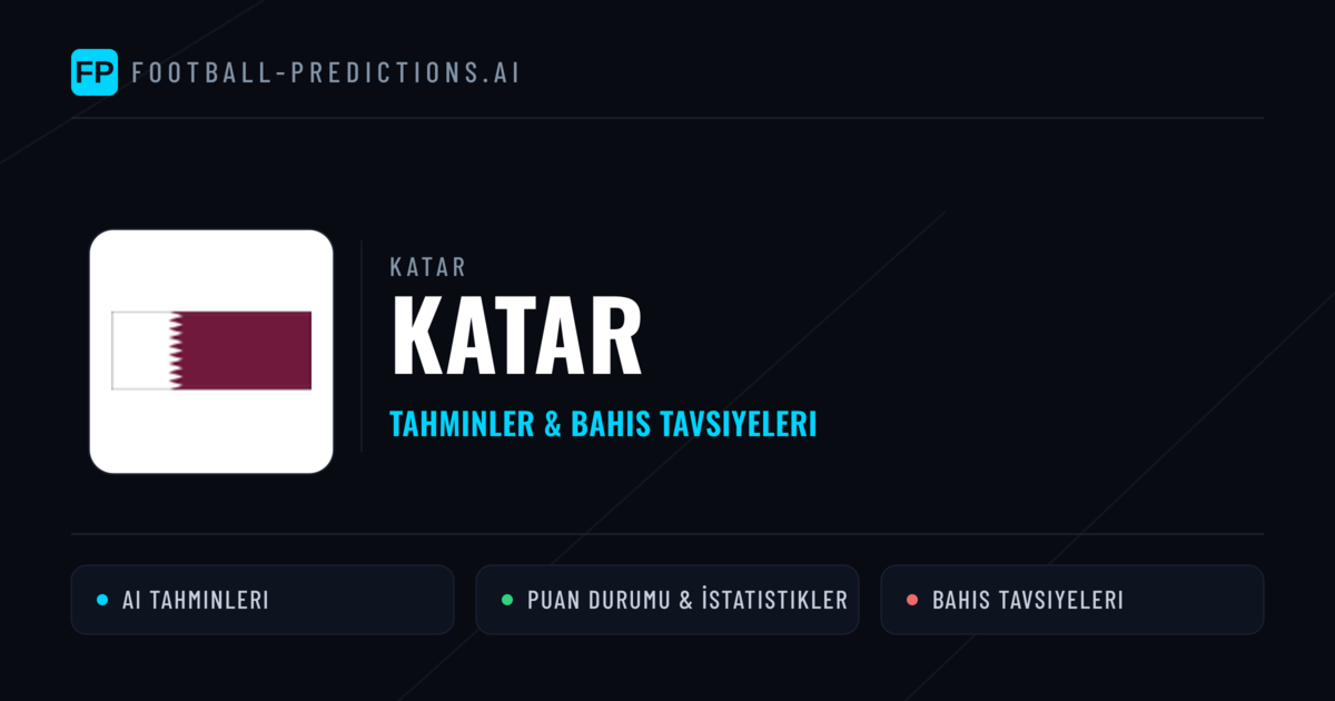 Katar Tahminleri & İstatistikler