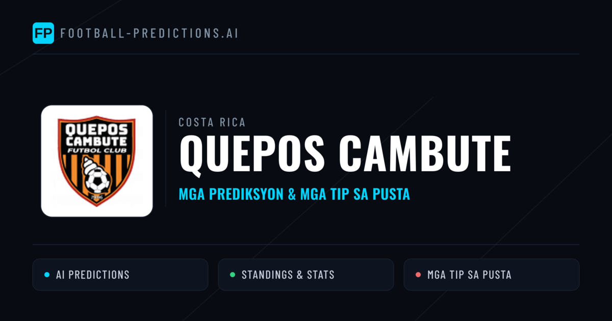Quepos Cambute Predictions & Stats