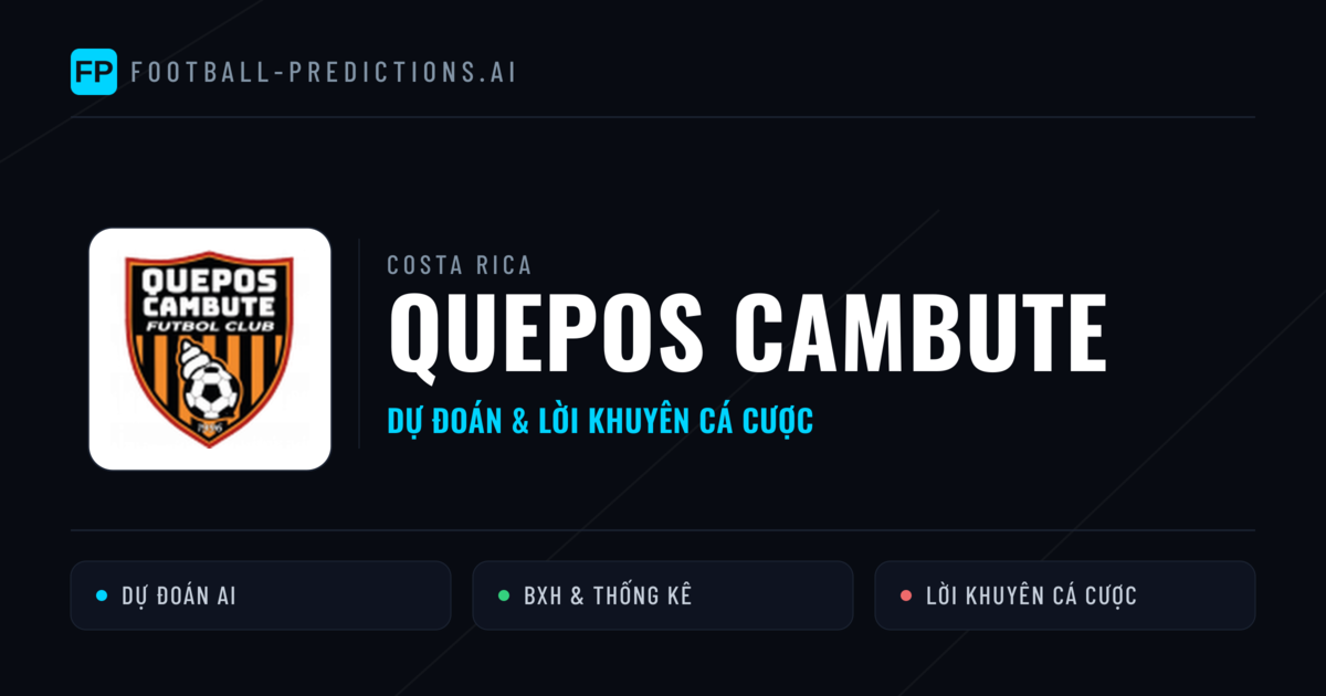 Quepos Cambute Dự đoán & Thống kê