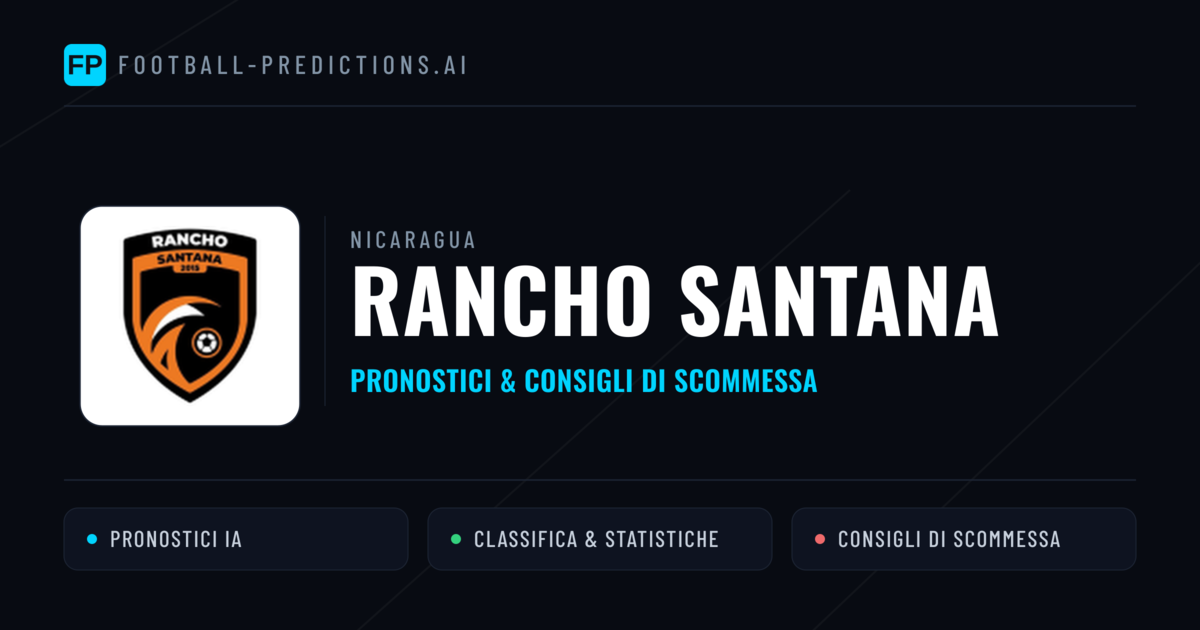 Pronostici e Statistiche Rancho Santana