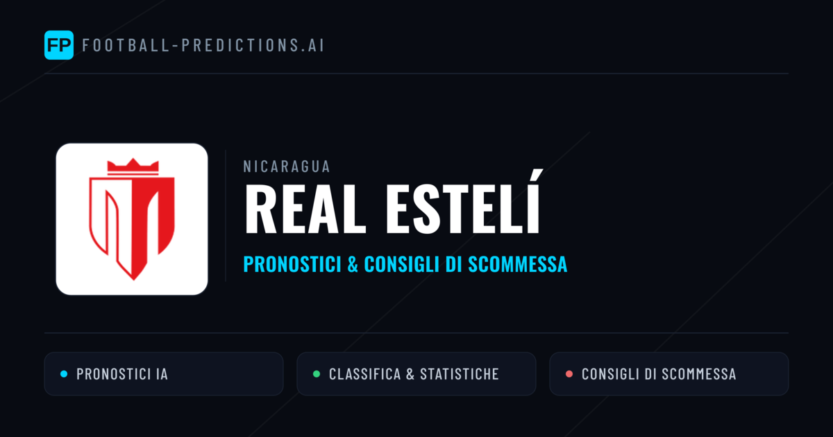 Pronostici e Statistiche Real Estelí