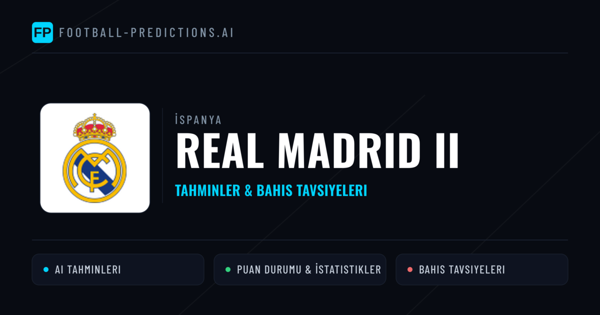 Real Madrid II Tahminleri & İstatistikler