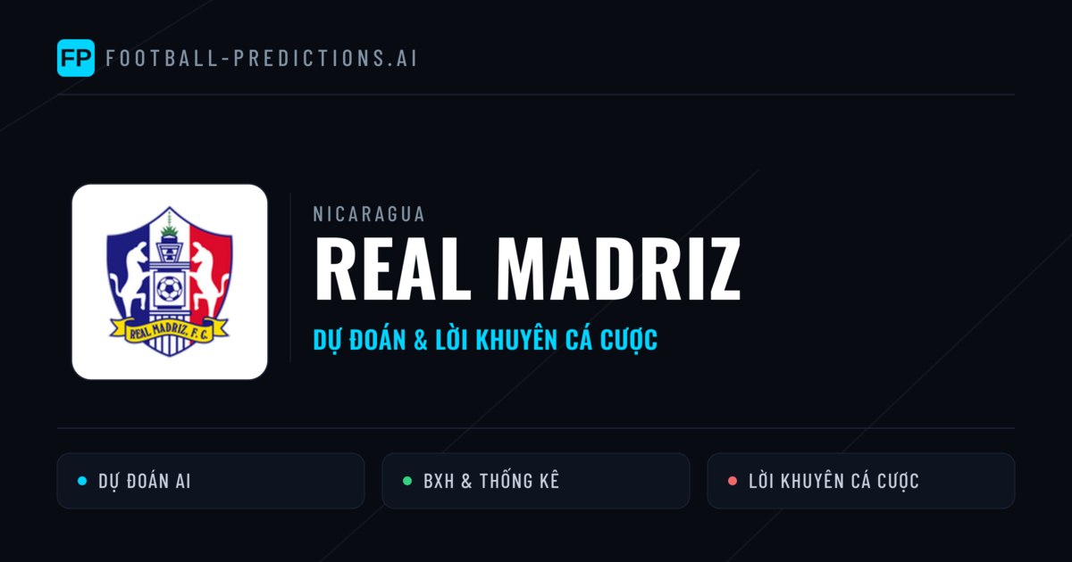 Real Madriz Dự đoán & Thống kê