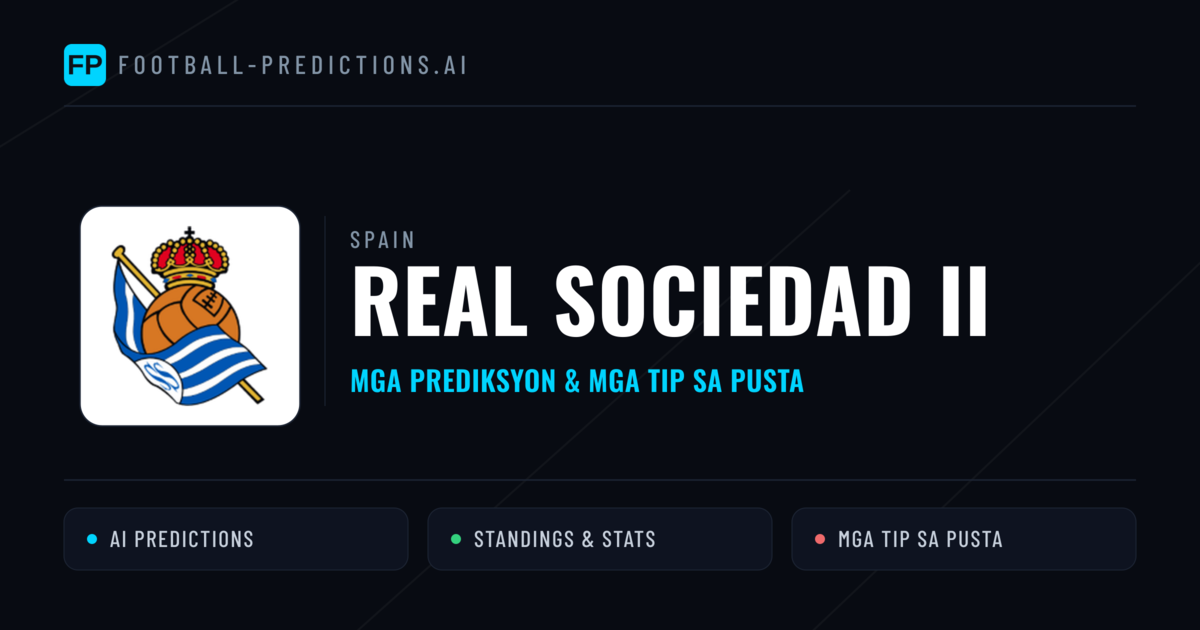 Real Sociedad II Predictions & Stats