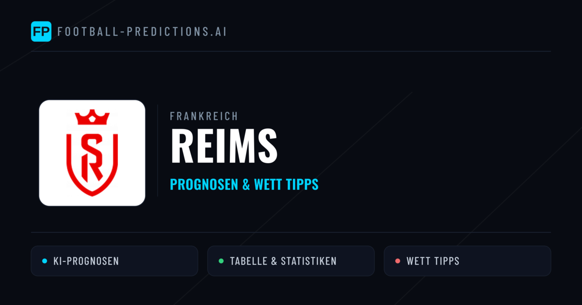 Reims Prognosen & Statistiken