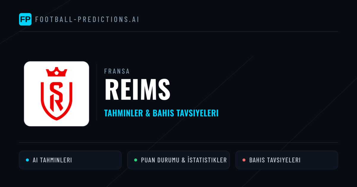 Reims Tahminleri & İstatistikler