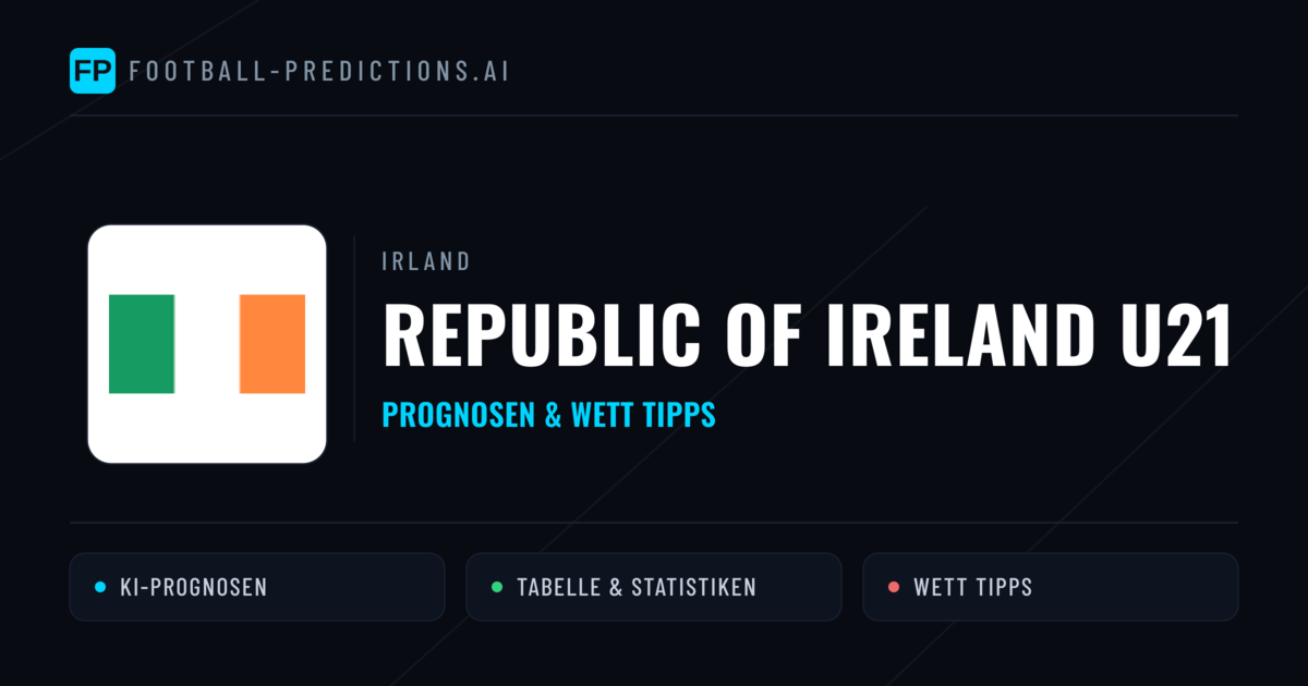 Republic of Ireland U21 Prognosen & Statistiken