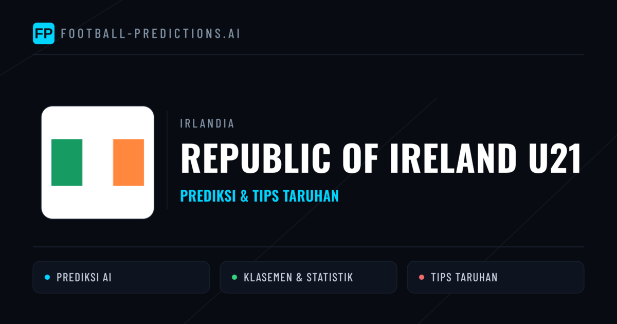 Republic of Ireland U21 Prediksi & Statistik Piala Dunia