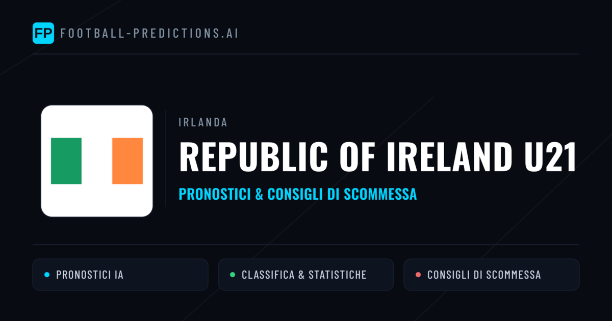 Pronostici e Statistiche Republic of Ireland U21
