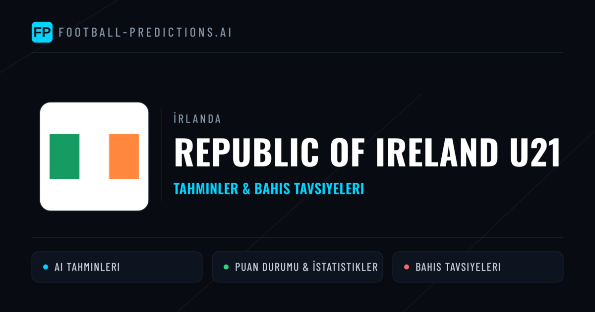 Republic of Ireland U21 Tahminleri & İstatistikler