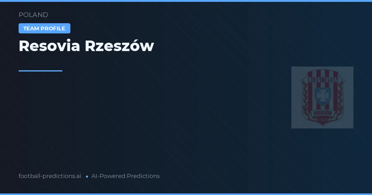Resovia Rzeszów Predictions & Stats