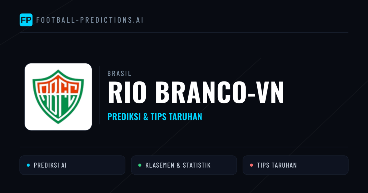 Rio Branco-VN Prediksi & Statistik Piala Dunia