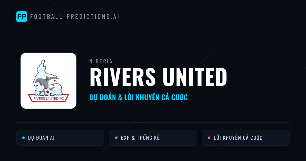 Rivers United Dự đoán & Thống kê