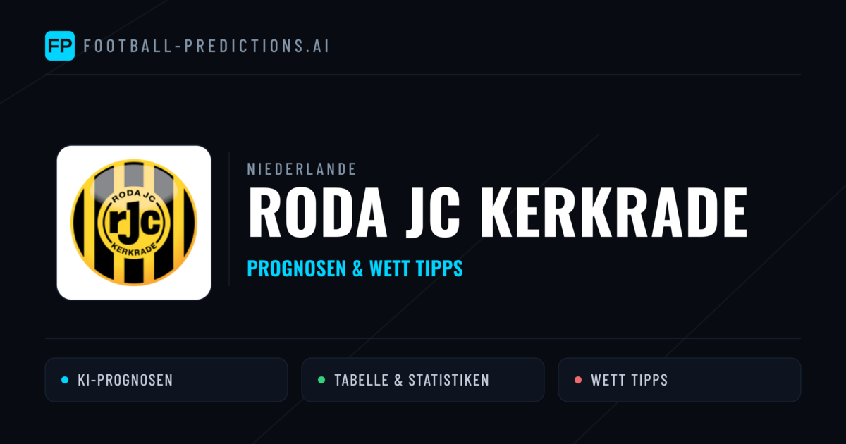 Roda JC Kerkrade Prognosen & Statistiken