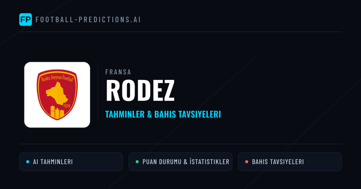 Rodez Tahminleri & İstatistikler