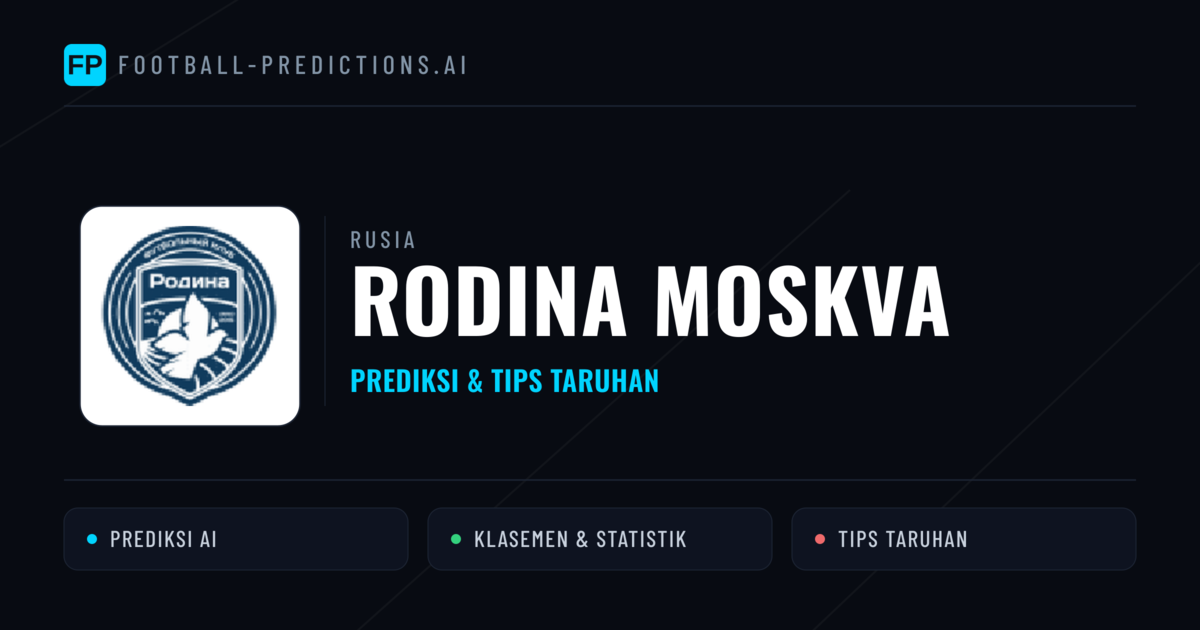 Rodina Moskva Prediksi & Statistik Piala Dunia