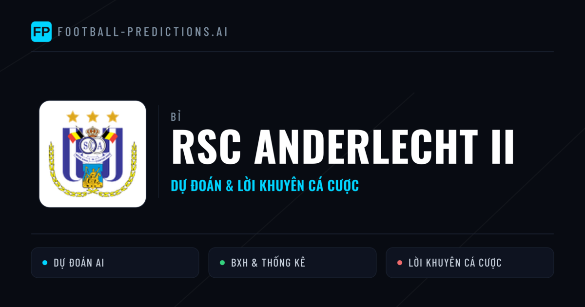 RSC Anderlecht II Dự đoán & Thống kê