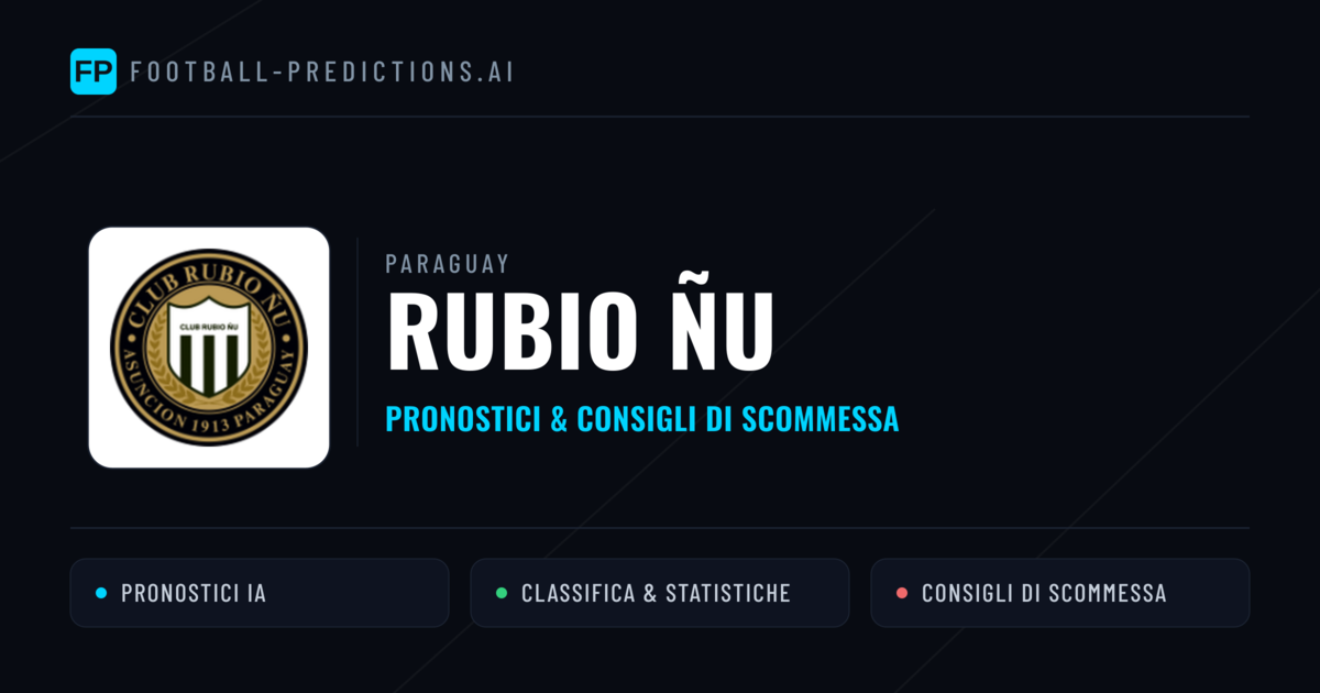Pronostici e Statistiche Rubio Ñu