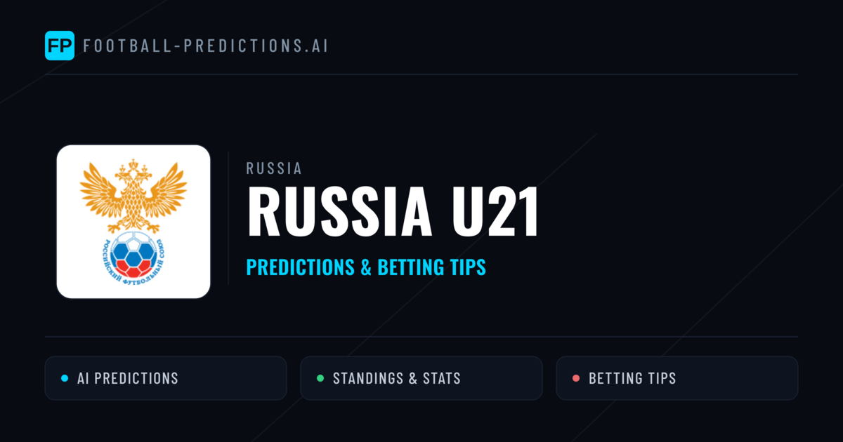 Russia U21 Predictions & Stats