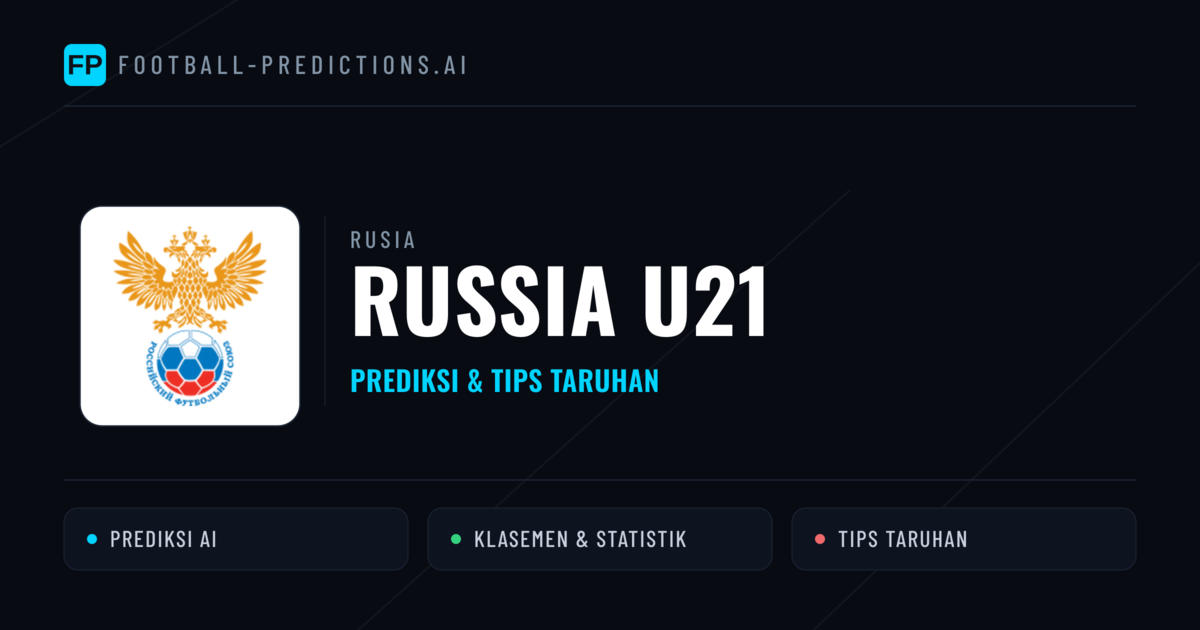 Russia U21 Prediksi & Statistik Piala Dunia