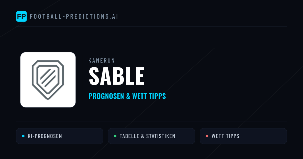 Sable Prognosen & Statistiken