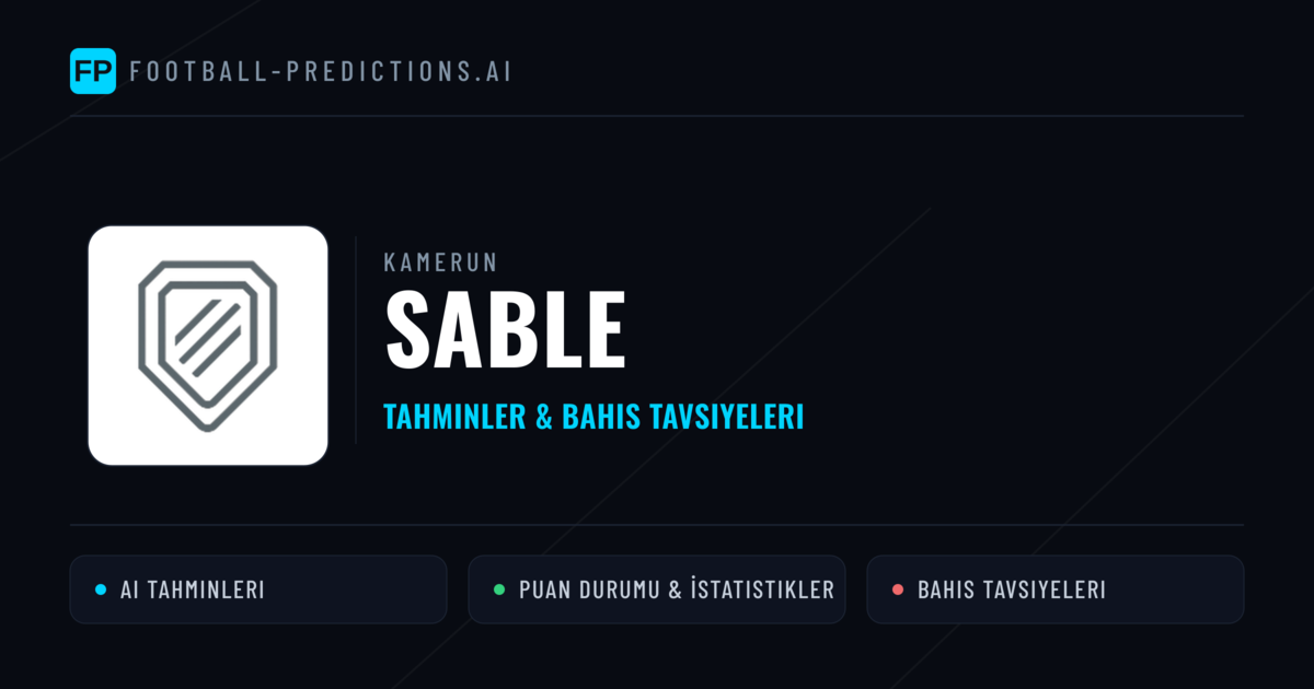 Sable Tahminleri & İstatistikler