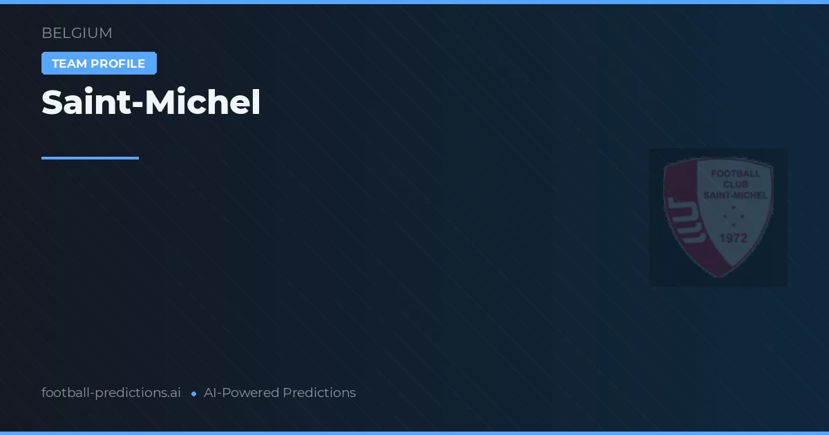 Pronostici e Statistiche Saint-Michel
