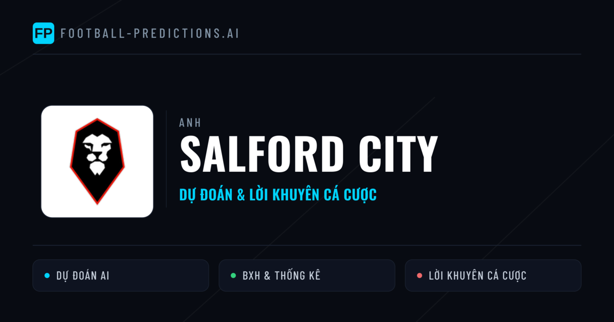 Salford City Dự đoán & Thống kê