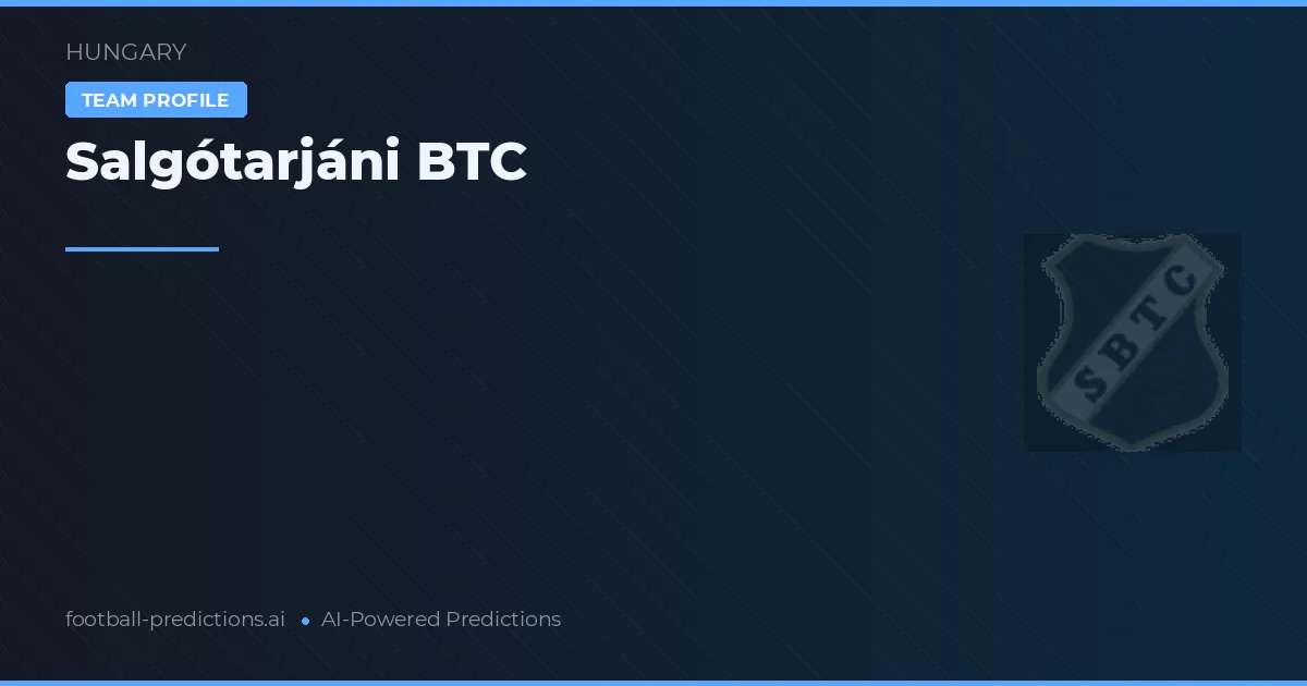 Salgótarjáni BTC Predictions & Stats