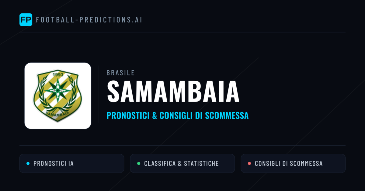Pronostici e Statistiche Samambaia