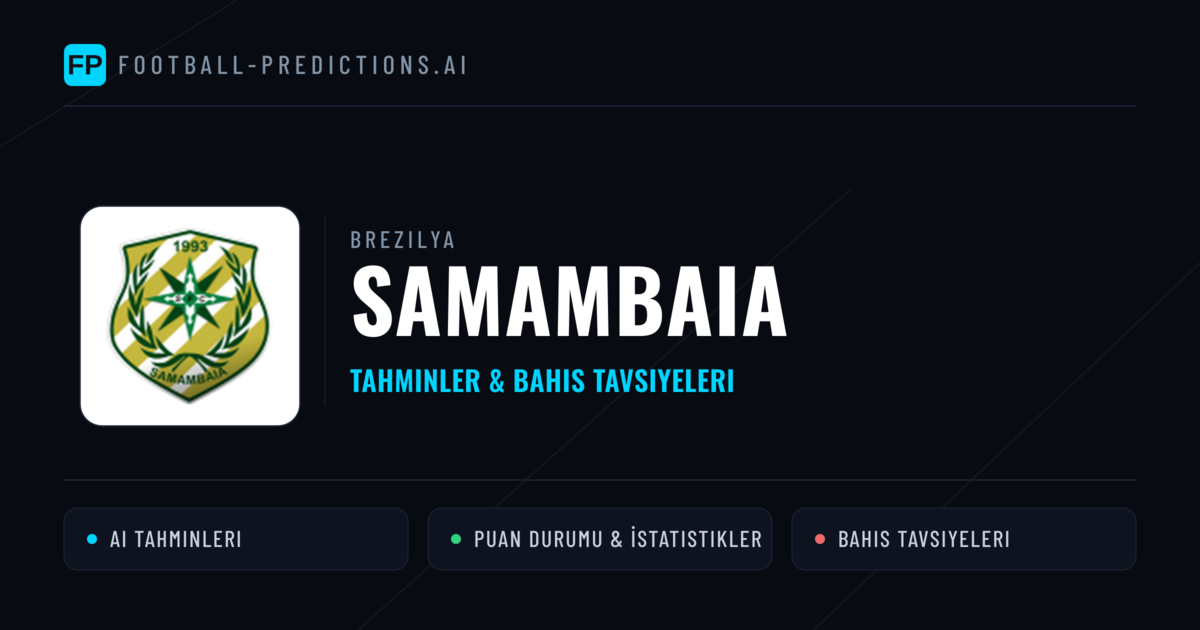 Samambaia Tahminleri & İstatistikler