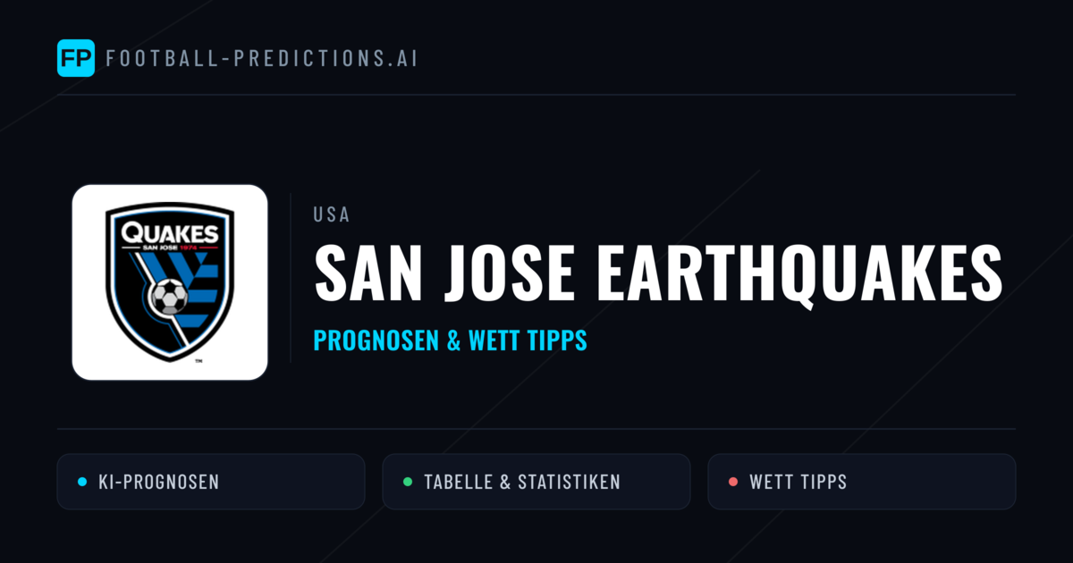 San Jose Earthquakes Prognosen & Statistiken