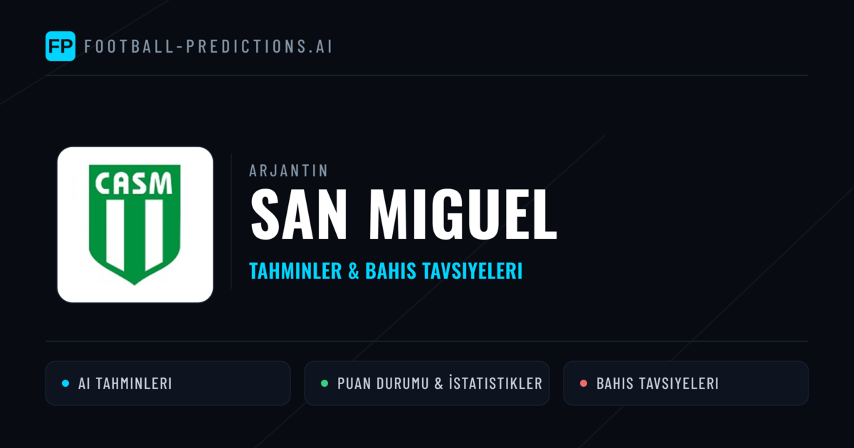 San Miguel Tahminleri & İstatistikler