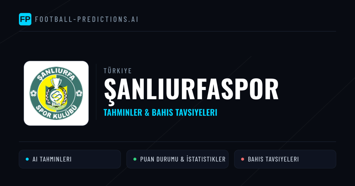 Şanlıurfaspor Tahminleri & İstatistikler