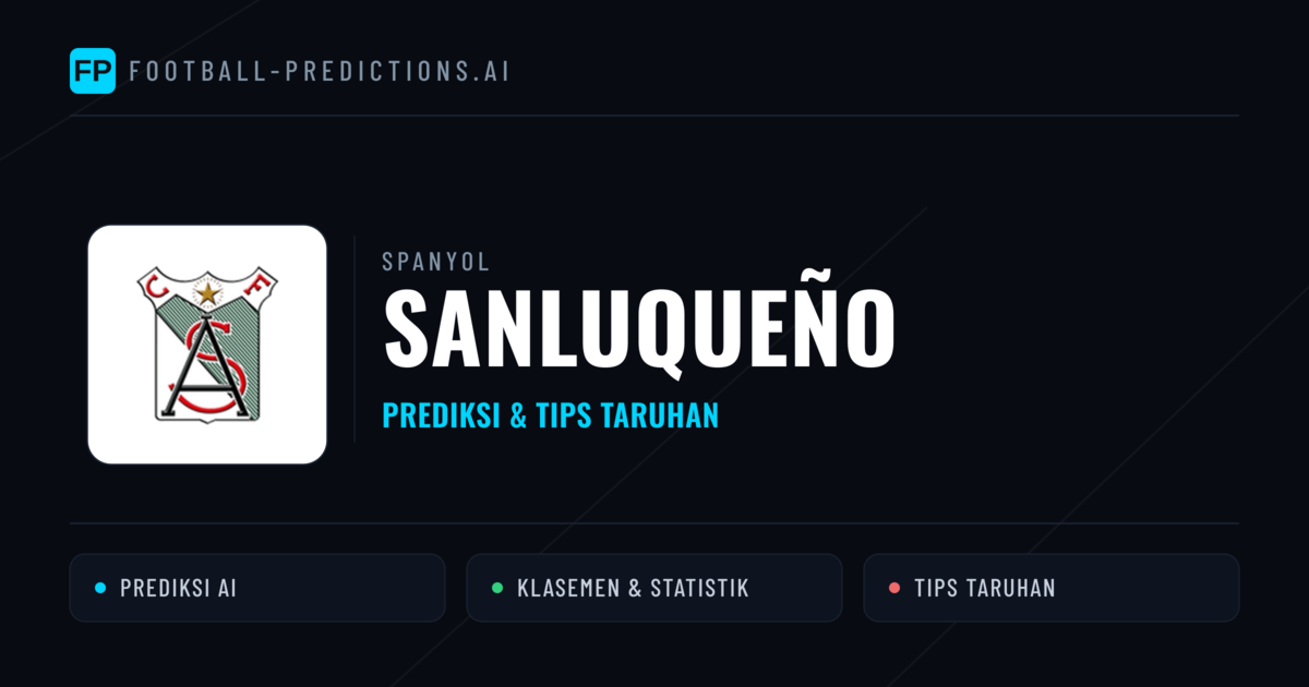 Sanluqueño Prediksi & Statistik Piala Dunia