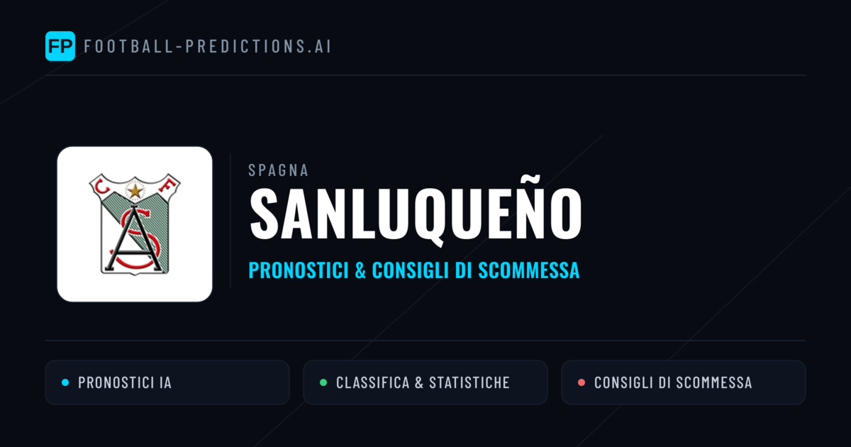 Pronostici e Statistiche Sanluqueño