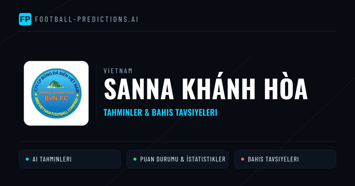 Sanna Khánh Hòa Tahminleri & İstatistikler