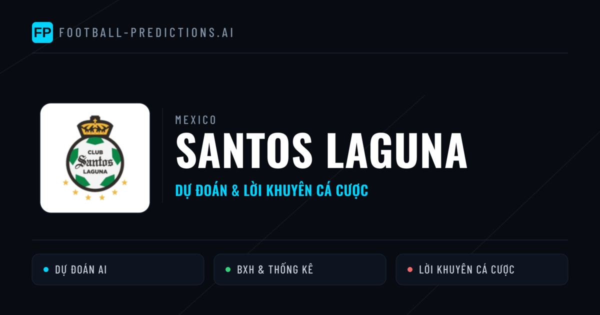 Santos Laguna Dự đoán & Thống kê